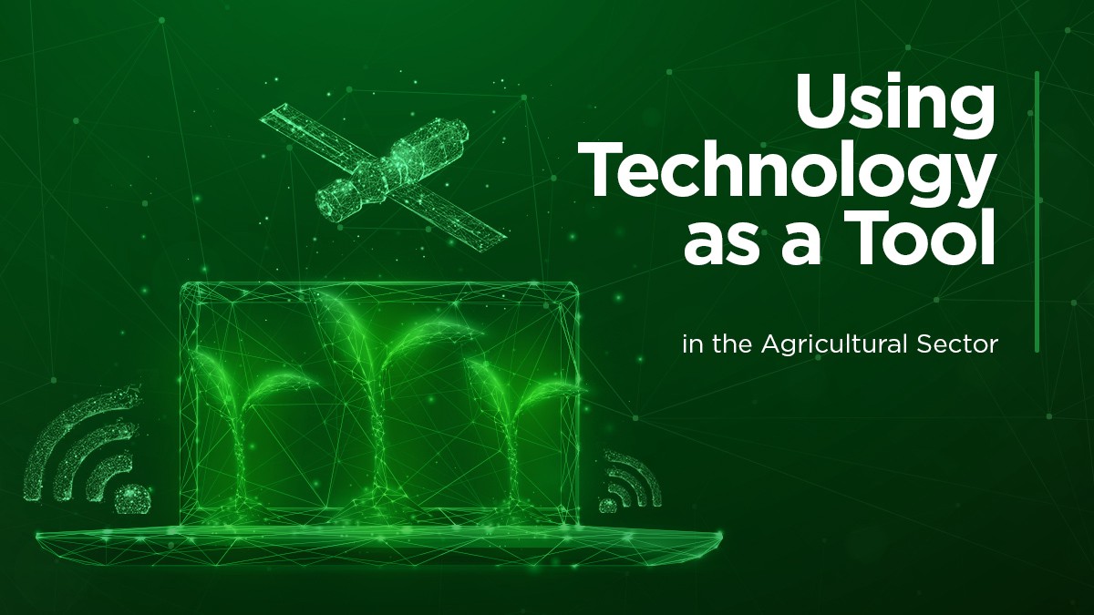 Using Technology as a Tool in the Agricultural Sector