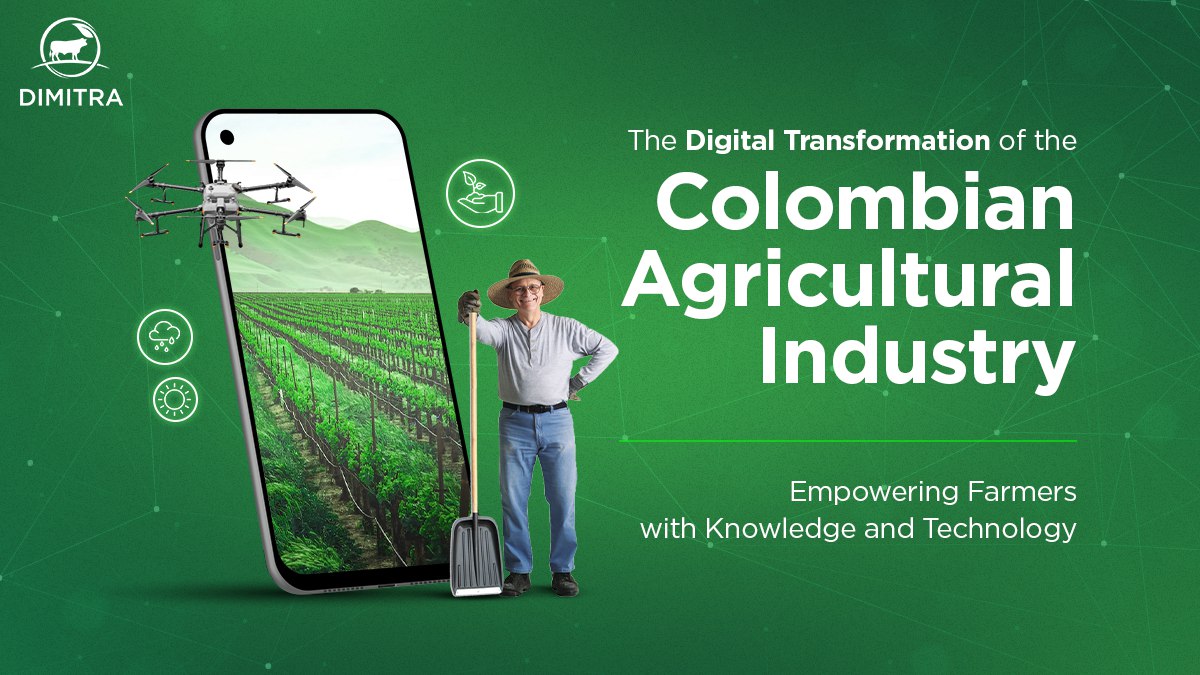 The Digital Transformation of the Colombian Agricultural Industry