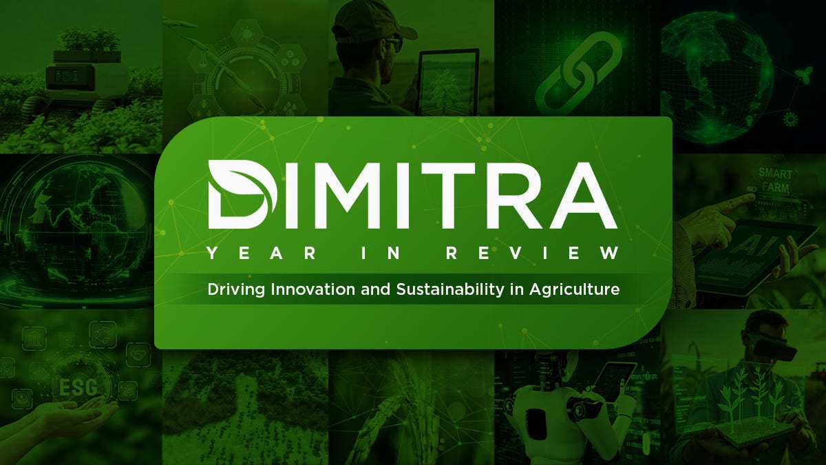 Dimitra 2024 Year in Review: Driving Innovation and Sustainability in Agriculture