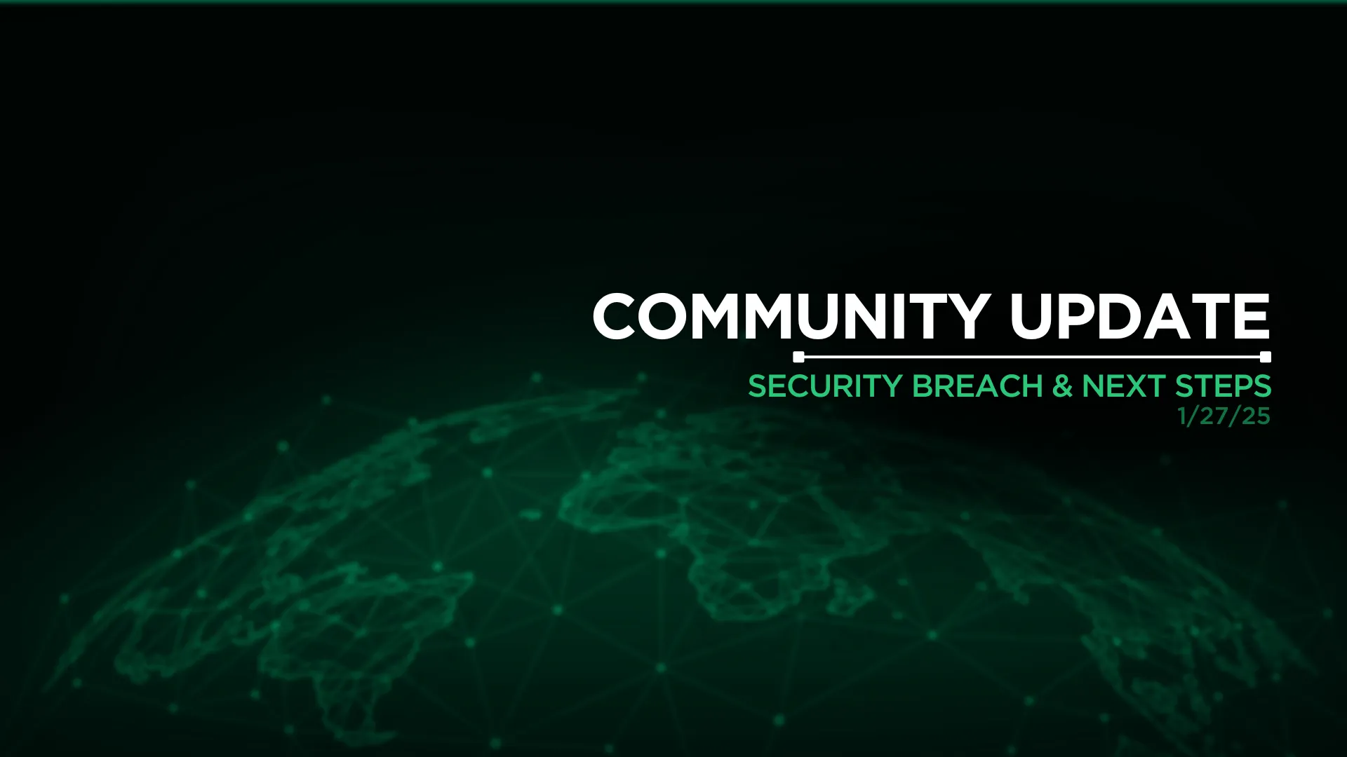 Community Update: Security Breach and Next Steps